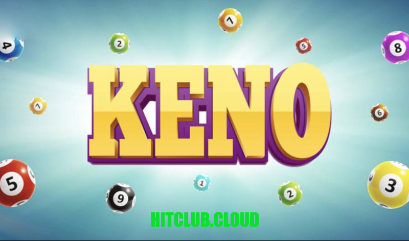 Những nét cơ bản về Keno Hitclub
